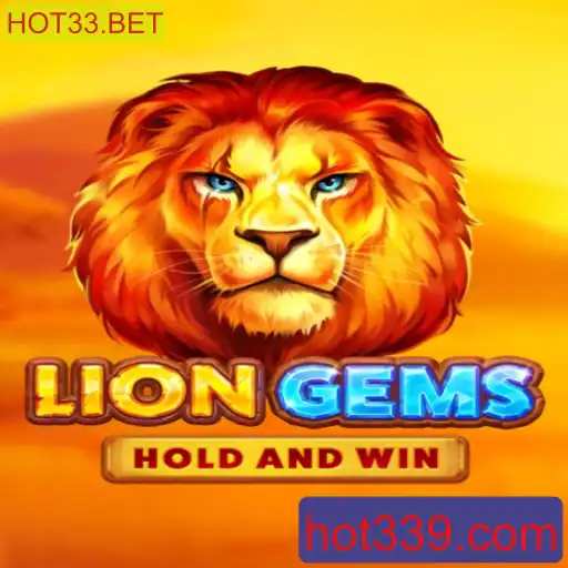 Descubra o Maravilhoso Jogo LionGems no HOT33.BET